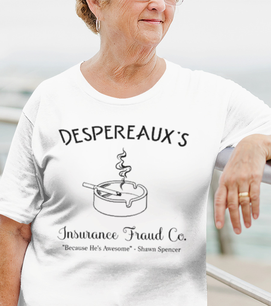 Despereaux Insurance Fraud Because He’s Awesome Shawn Spencer Pie T-Shirt