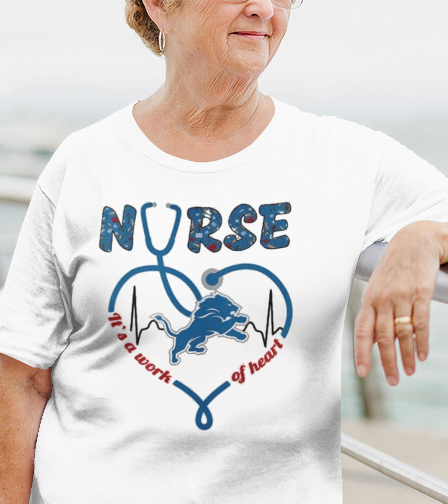 Detroit Lions Nurse It's A Work Of Heart 2025 T-Shirt