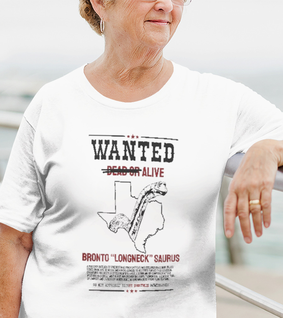 Wanted Alive Dinosaur Valley Bronto Longneck Saurus Texas Outline T-Shirt
