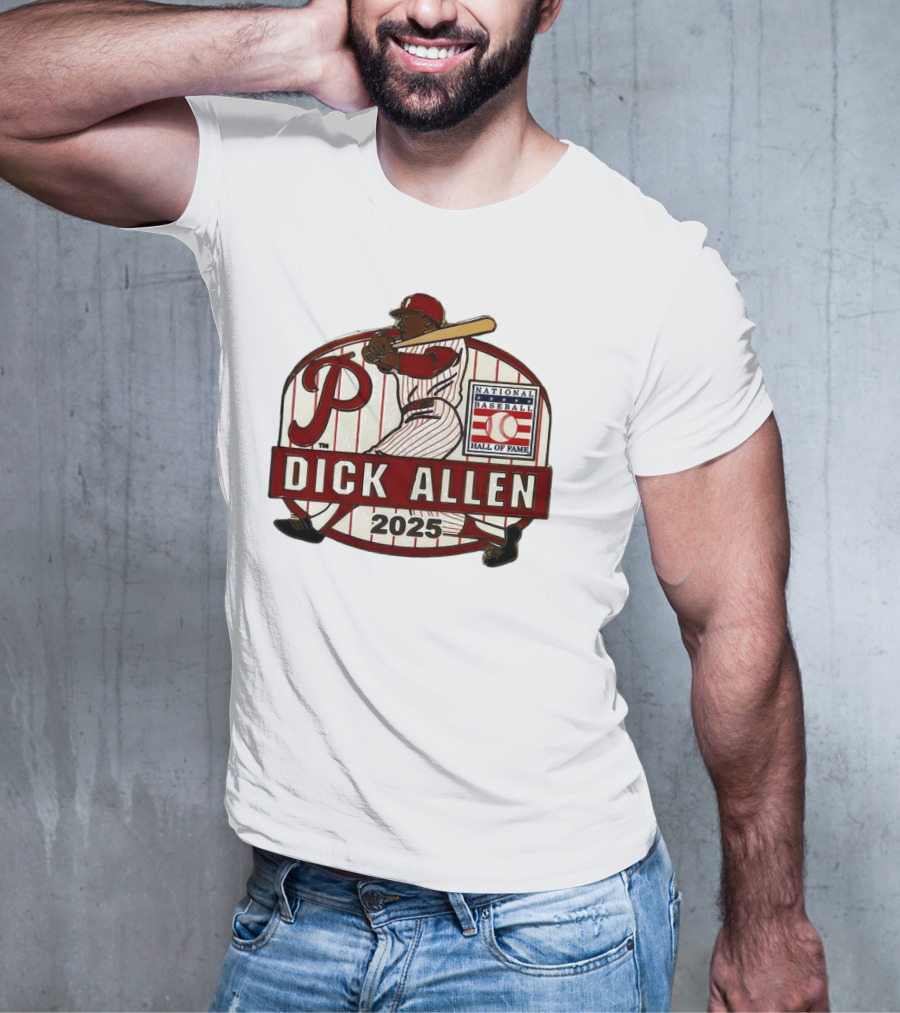 Dick Allen Philadelphia Phillies Hall Of Fame National Baseball 2025 Collector’s T-Shirt