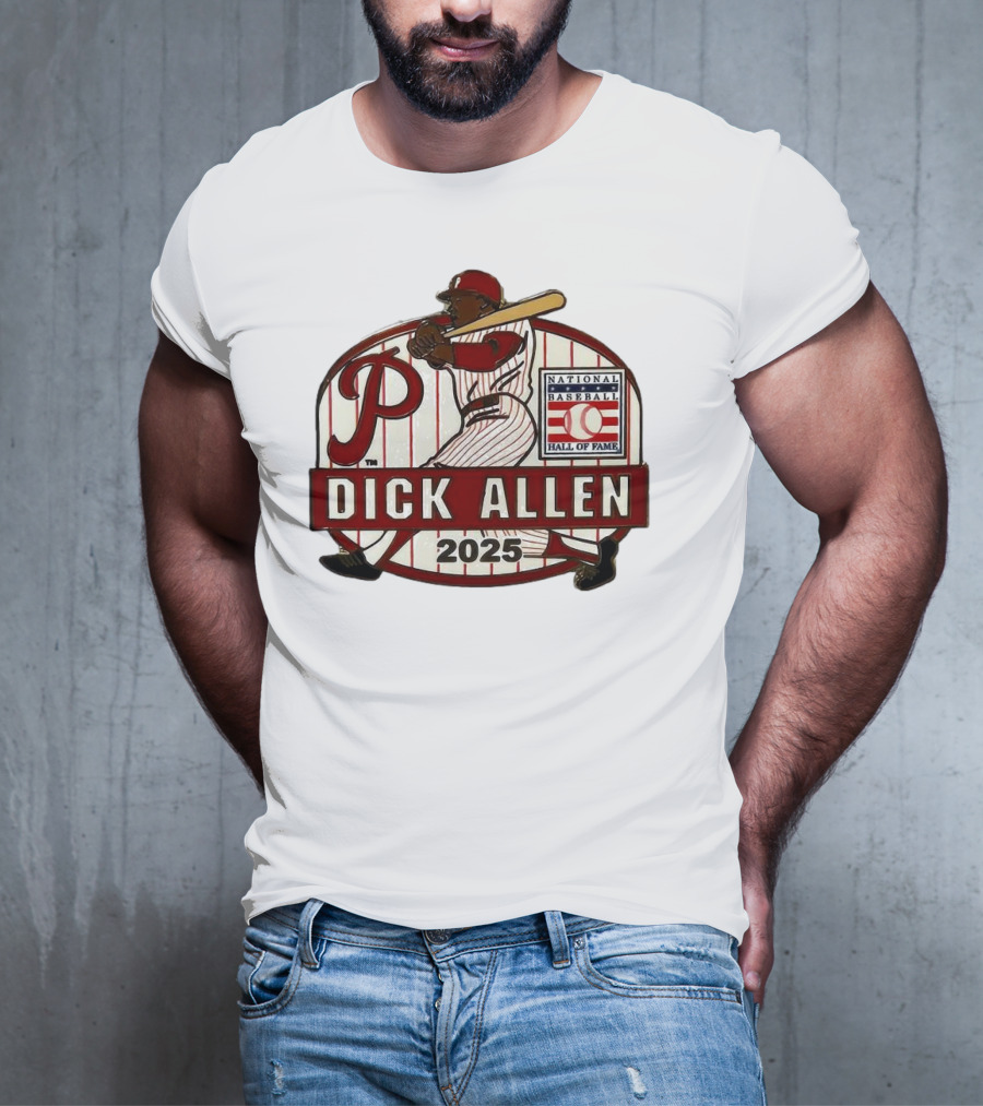 Dick Allen Philadelphia Phillies Hall Of Fame National Baseball 2025 Collector’s T-Shirt