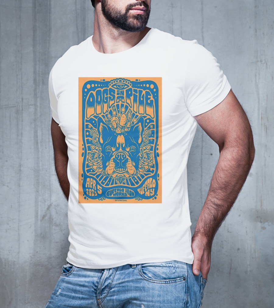 Dogs In A Pile Buffalo Iron Works NY April 5 2025 Psychedelic Bulldog Concert Art By Matt Leunig T-Shirt