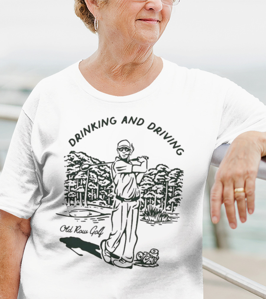 Old Row Golf Drinking And Driving 2.0 Golf Course Scenery T-Shirt