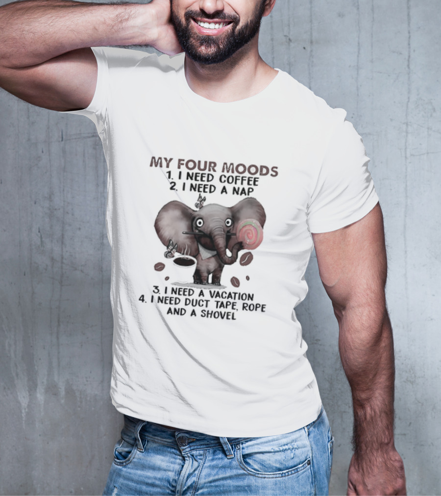 My Four Moods Lazy Tired Hungry Exhausted T-Shirt