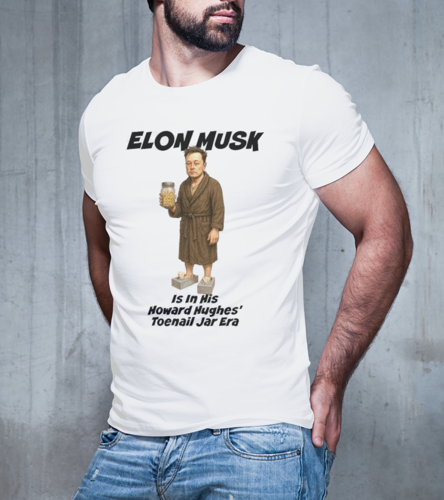 Elon Musk In Howard Hughes Toenail Jar Era Brown Bathrobe With Slippers T-Shirt