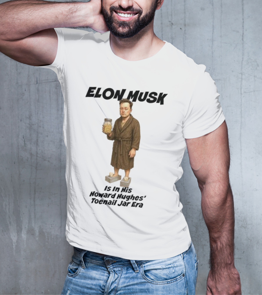 Elon Musk In Howard Hughes Toenail Jar Era Brown Bathrobe With Slippers T-Shirt