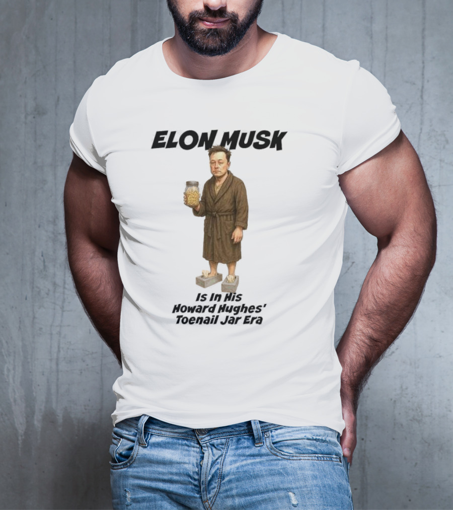 Elon Musk In Howard Hughes Toenail Jar Era Brown Bathrobe With Slippers T-Shirt