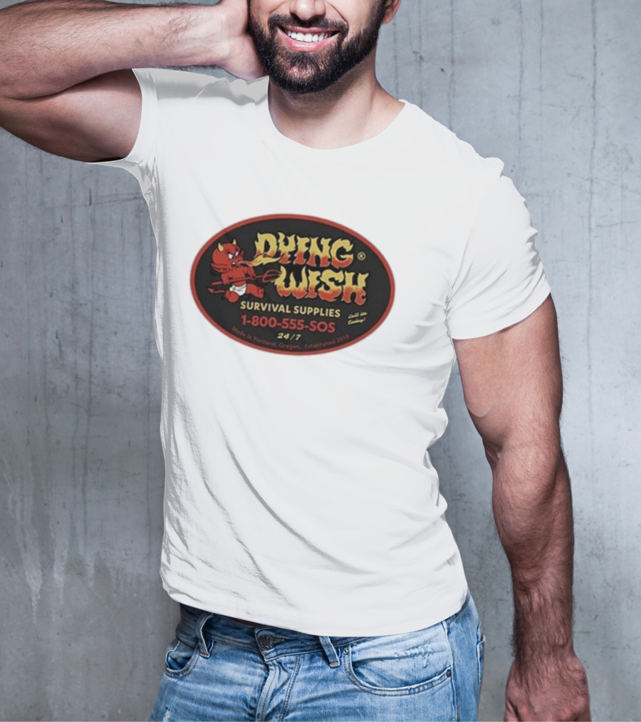Dying Wish Survival Supplies Devil Cartoon 1-800-555-SOS Portland 24/7 T-Shirt