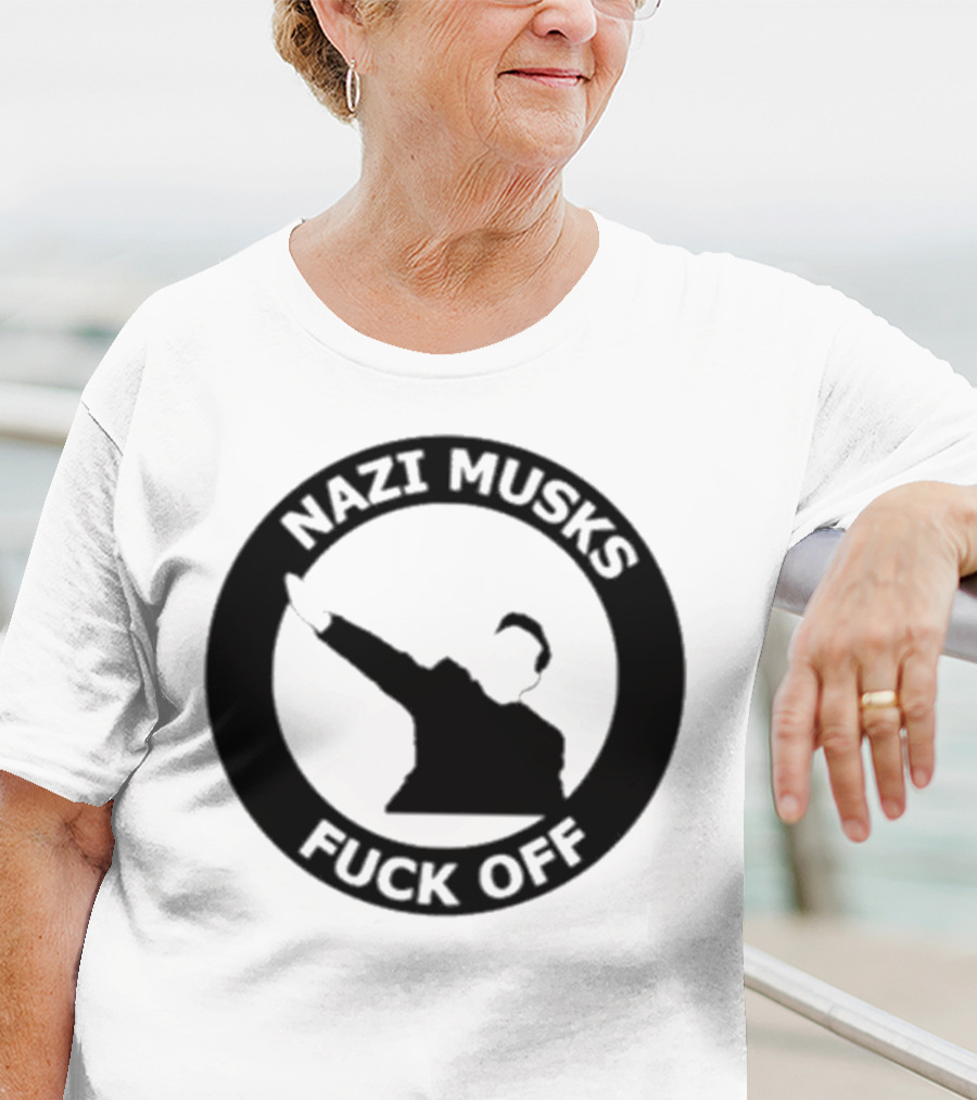 Elon Musk Nazi Musk Fuck Off T-Shirt