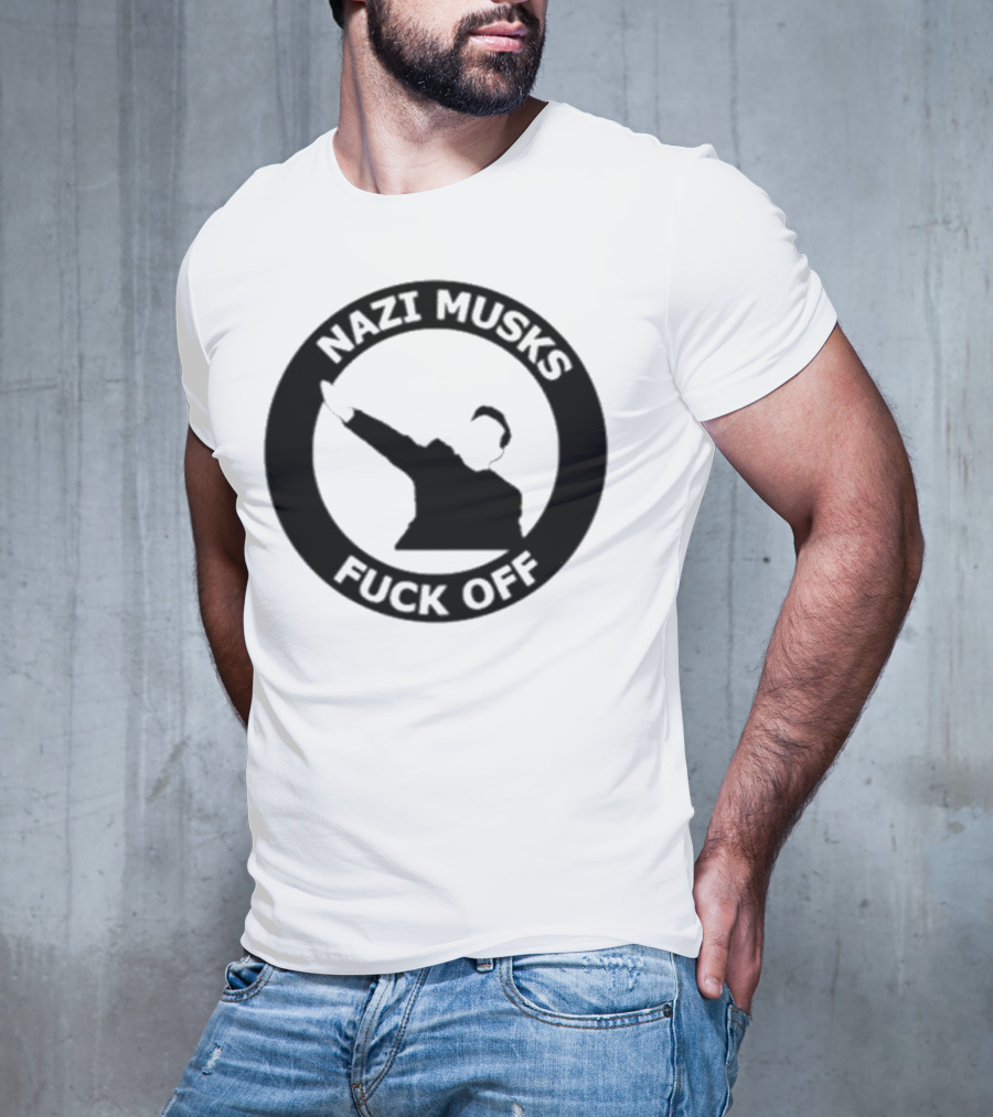 Elon Musk Nazi Musk Fuck Off T-Shirt