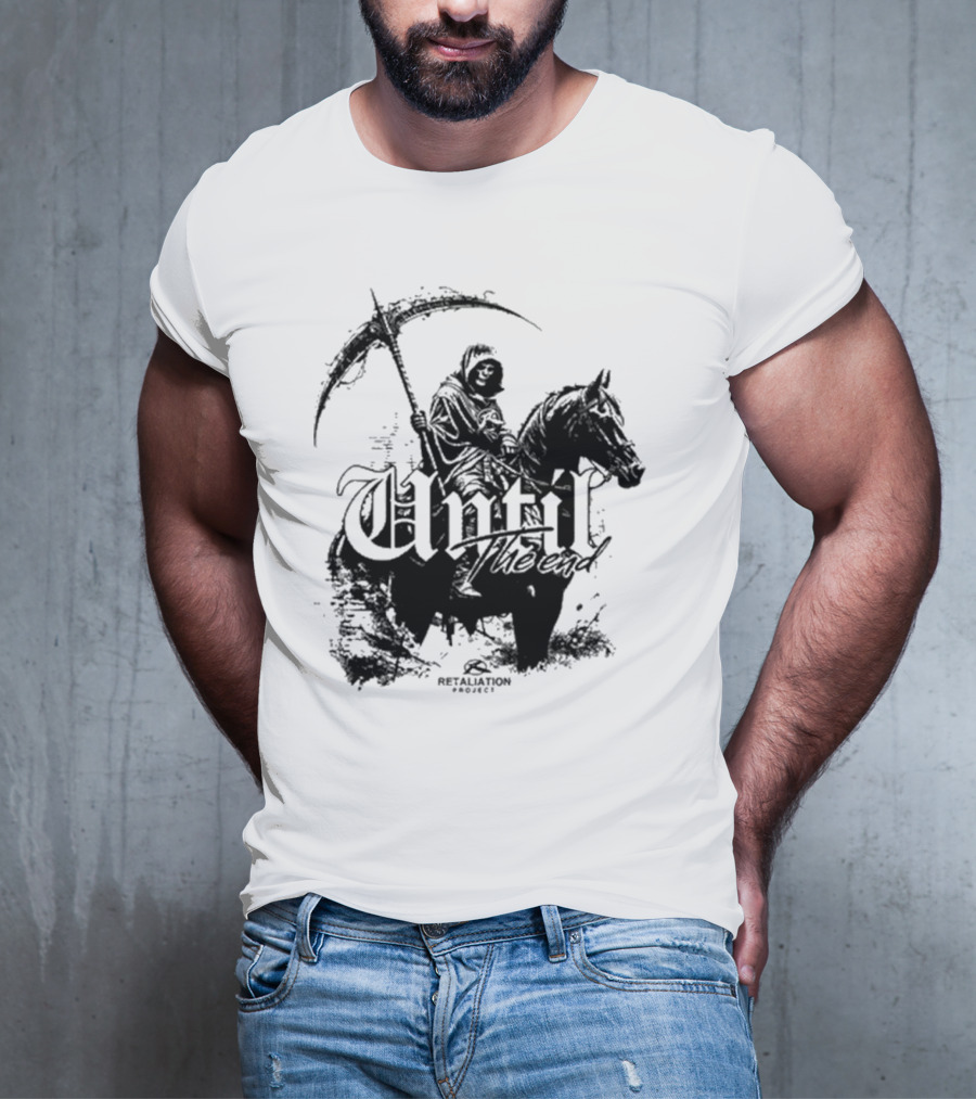 Etaliation Project Until The End Eternal T-Shirt