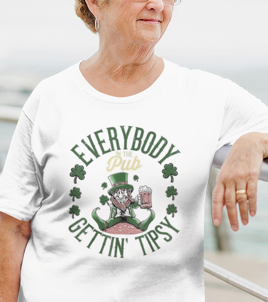 Everybody Pub Gettin Tipsy St Patrick’s Day T-Shirt