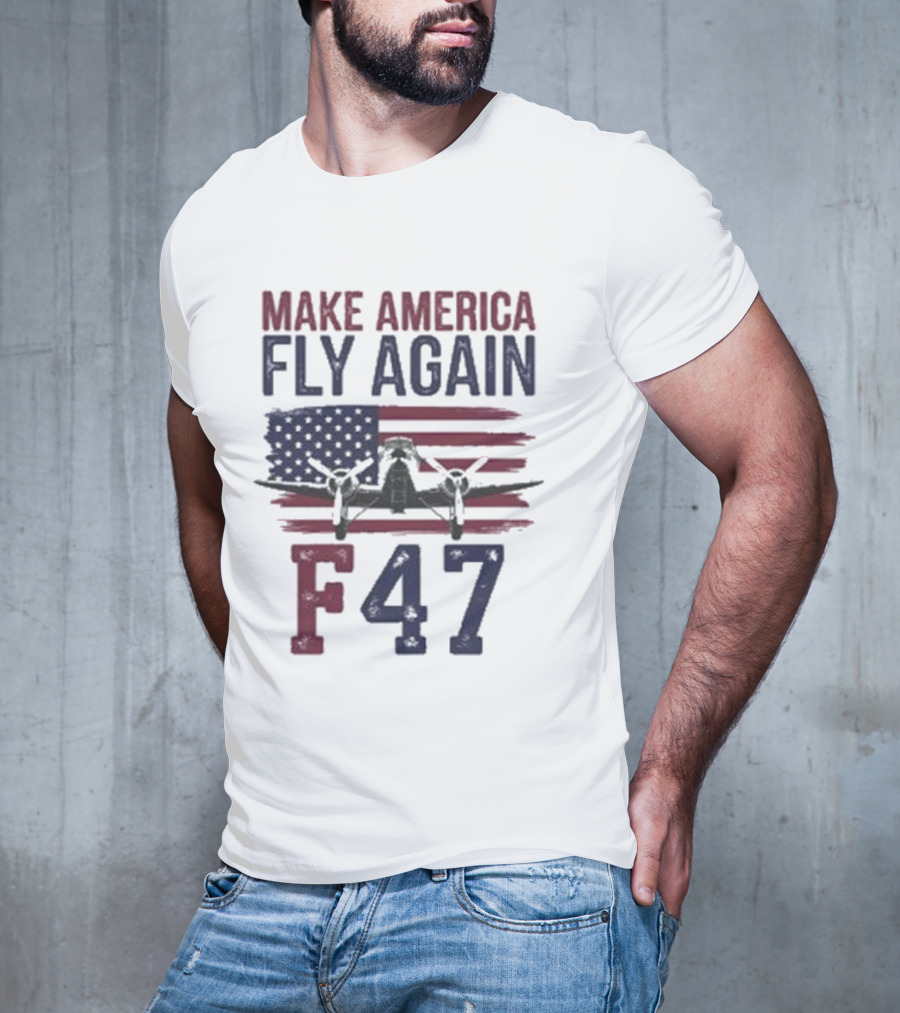 Make America Fly Again F47 Fighter Jet US Flag T-Shirt