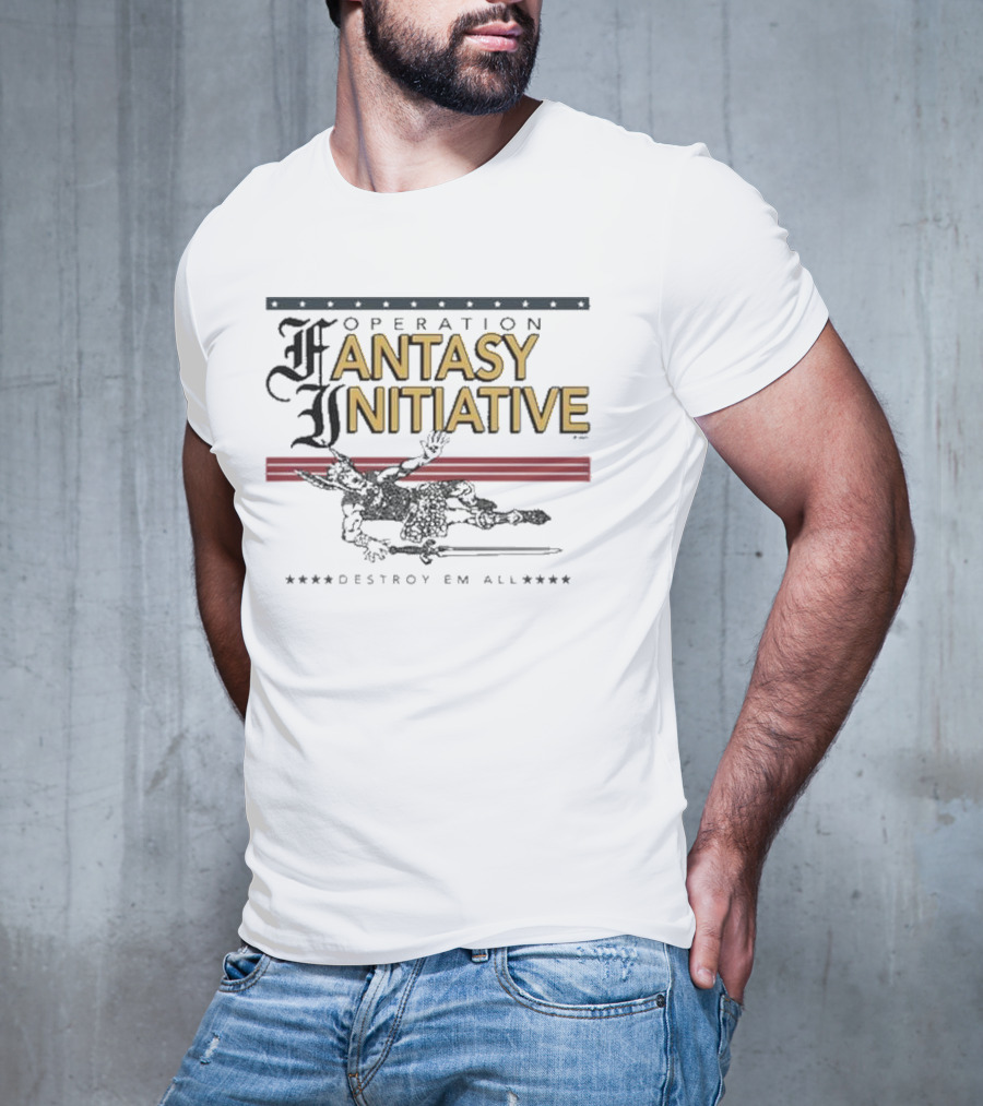 Operation Fantasy Initiative Destroy Em All T-Shirt