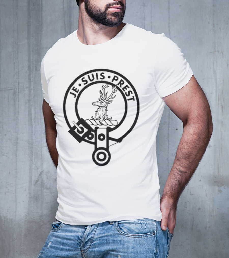 Fraser Of Lovat Clan Badge Crest Je Suis Prest T-Shirt