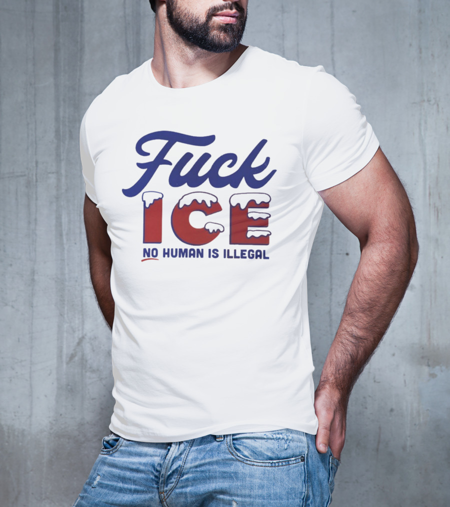 Fuck ICE No Human Is Illegal T-Shirt