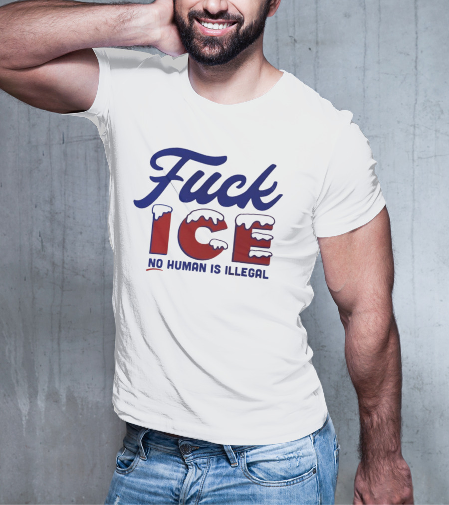 Fuck ICE No Human Is Illegal T-Shirt