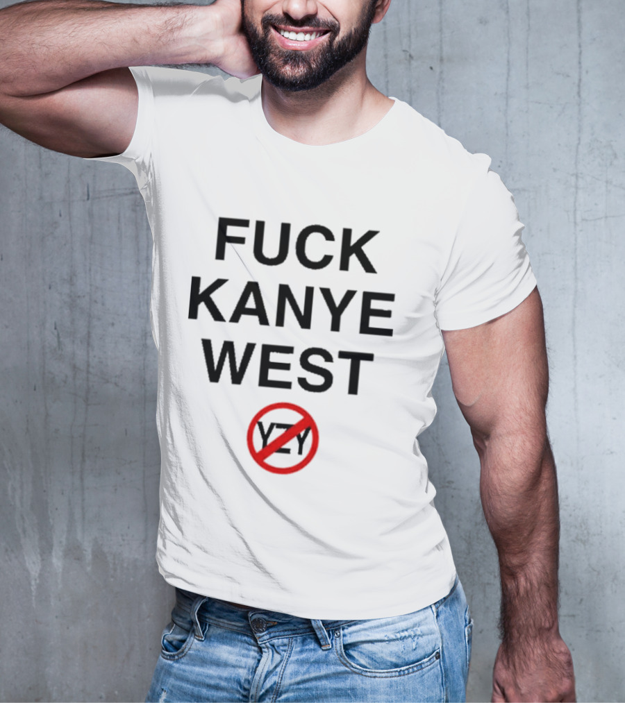 Fuck Kanye West T-Shirt
