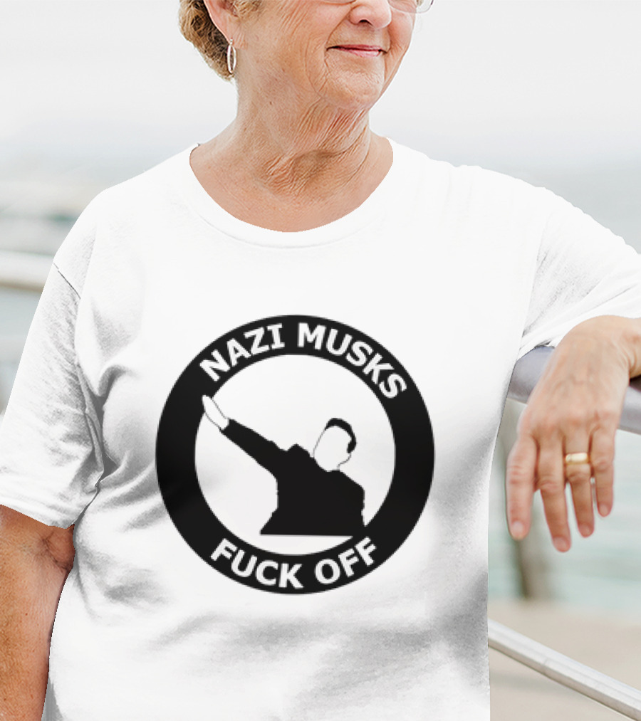 Fuck Off Nazi Musk T-Shirt