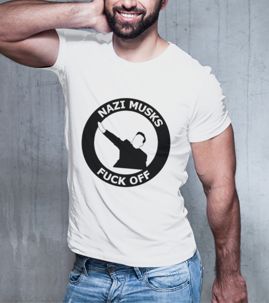 Fuck Off Nazi Musk T-Shirt