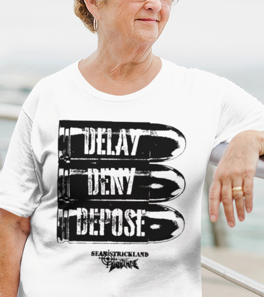 Full Violence X Sean Strickland Delay Deny Depose Heavyweight Fighting Champion T-Shirt