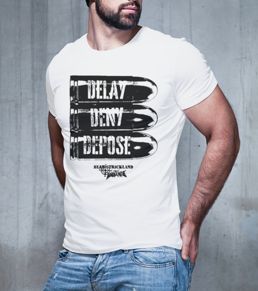 Full Violence X Sean Strickland Delay Deny Depose Heavyweight Fighting Champion T-Shirt