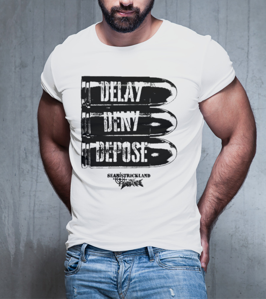 Full Violence X Sean Strickland Delay Deny Depose Heavyweight Fighting Champion T-Shirt