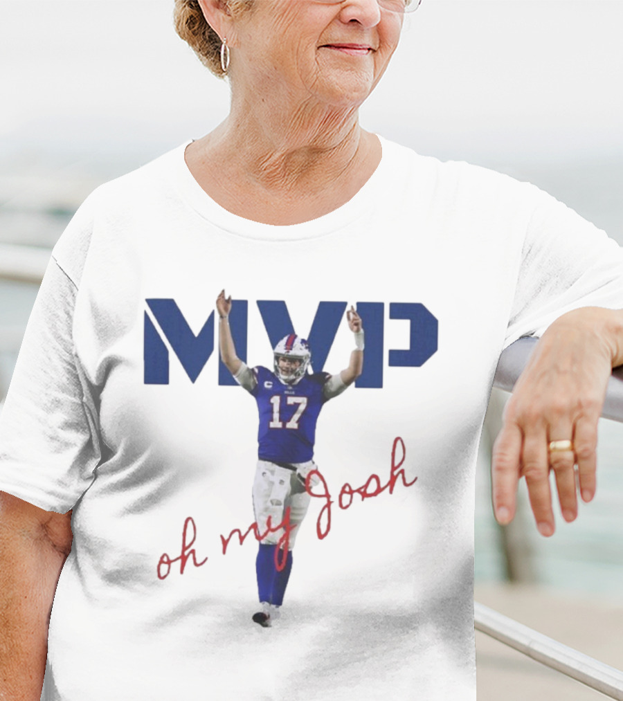 MVP Oh My Josh Allen 17 Football Humor T-Shirt