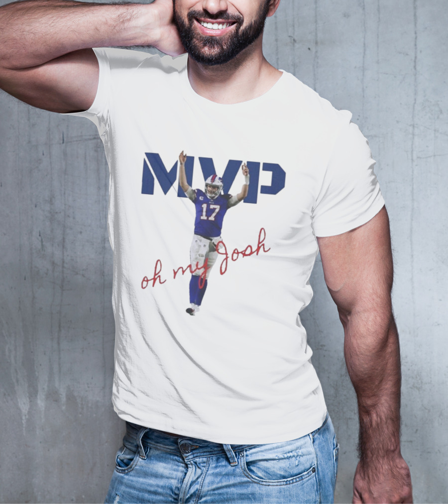 MVP Oh My Josh Allen 17 Football Humor T-Shirt