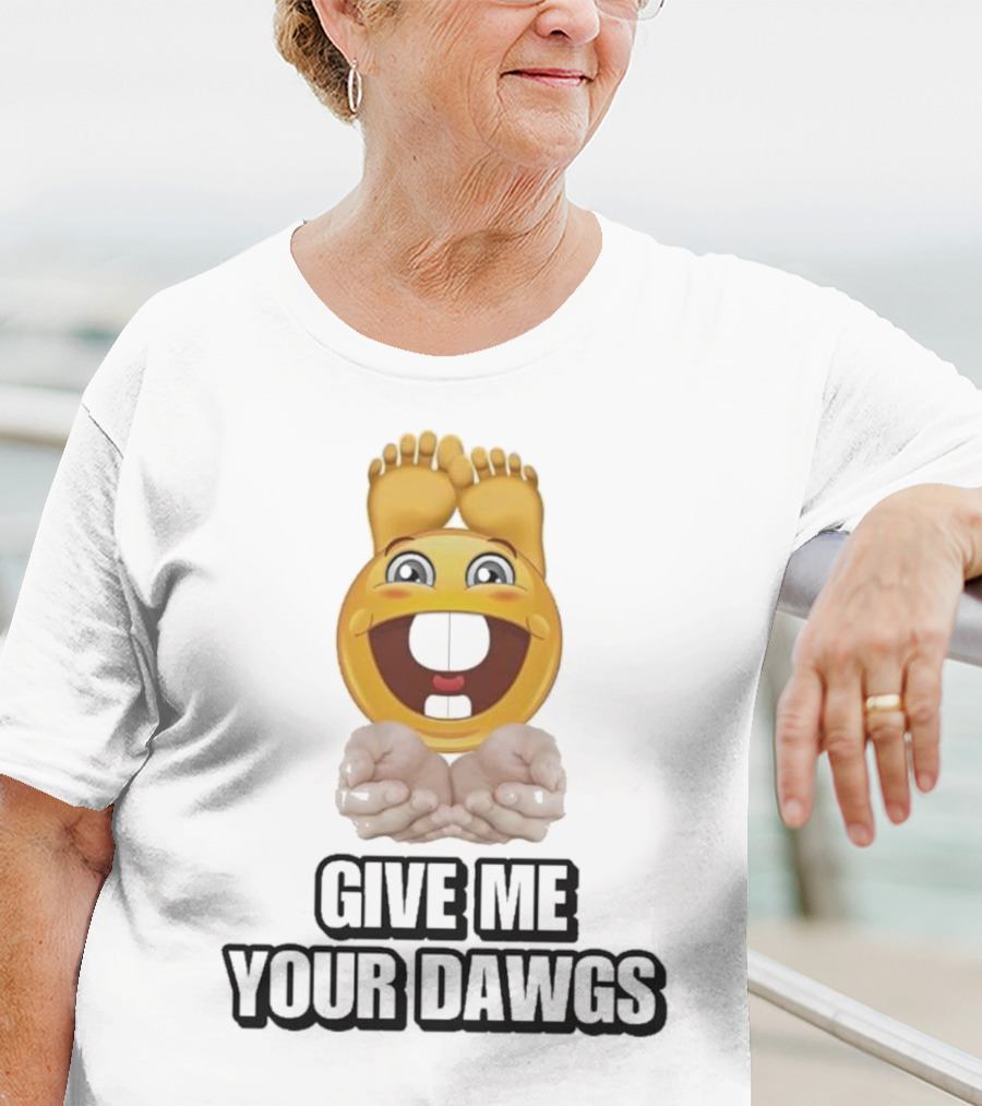 Give Me Your Dawgs Emoji Feet And Hands T-Shirt
