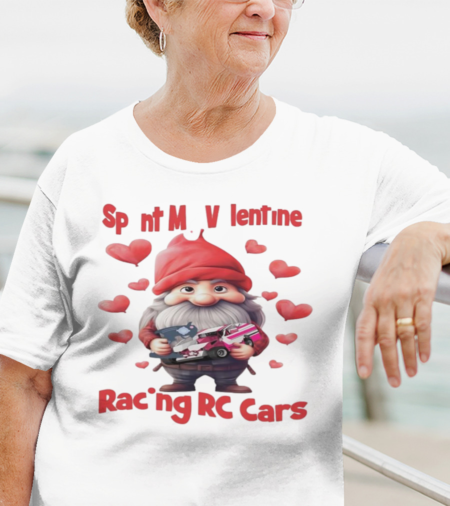 Gnomes Spent My Valentine Racing RC Cars T-Shirt